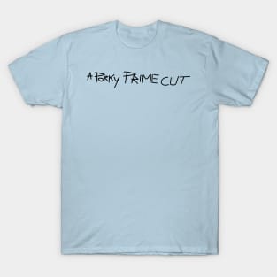 A Porky Prime Cut T-Shirt